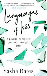 Languages of Loss : A Psychotherapist's Journey Through Grief