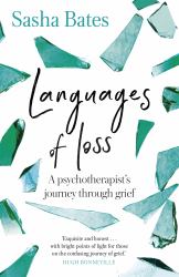 Languages of Loss : A Psychotherapist's Journey Through Grief