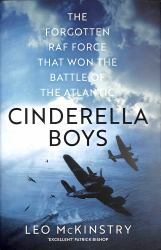 Cinderella Boys : The Forgotten RAF Force That Won the Battle of the Atlantic