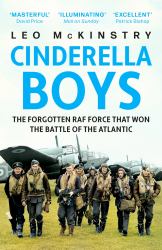 Cinderella Boys : The Forgotten RAF Force That Won the Battle of the Atlantic
