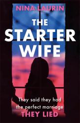 The Starter Wife : A Gripping Thriller with a Jaw-Dropping Twist