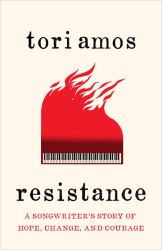 Resistance : A Songwriter's Story of Hope, Change, and Courage