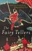 The Fairy Tellers : A Journey into the Secret History of Fairy Tales