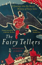 Fairy Tellers : A Journey into the Secret History of Fairy Tales