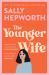 The Younger Wife : An Unmissable, Dark and Unputdownable Psychological Thriller