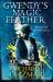 Gwendy's Magic Feather (the Button Box Series) Gwendy's Magic Feather (the Button Box Series)
