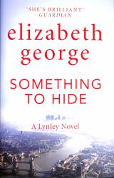 Something to Hide : A Lynley Novel