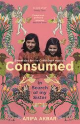 Consumed : In Search of My Sister