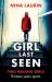 Girl Last Seen : Two Missing Girls. Thirteen Years Apart. a Thriller You Won't Forget