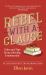 Rebel with a Clause : Tales and Tips from a Travelling Grammar Guru