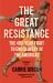 The Great Resistance : The 400-Year Fight to End Slavery in the Americas