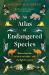 An Atlas of Endangered Species An Atlas of Endangered Species