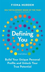 Defining You : How to Profile Yourself and Unlock Your Full Potential