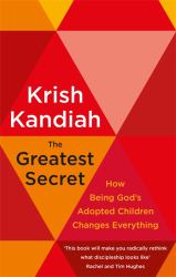 The Greatest Secret : How Being God's Adopted Children Changes Everything