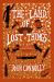 The Land of Lost Things : The Top Ten Bestseller and Highly Anticipated Follow up to the Book of Lost Things