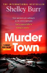 Murder Town : The Gripping and Terrifying New Thriller from the Author of International Bestseller WAKE