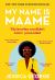 My Name Is Maame : The Bestselling Reading Group Book That Will Make You Laugh and Cry This Christmas My Name Is Maame : The Bestselling Reading Group Book That Will Make You Laugh and Cry This Christmas