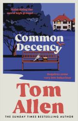 Common Decency : The Hilarious, Smart Debut Novel from the Beloved Comedian - Perfect for Your Next Book Club Read!