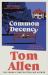 Common Decency : The Hilarious, Smart Debut Novel from the Beloved Comedian - Perfect for Your Next Book Club Read!
