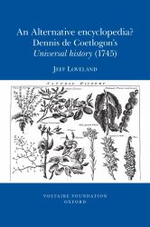 An Alternative Encyclopedia? : Dennis de Coetlogon's Universal History 1745
