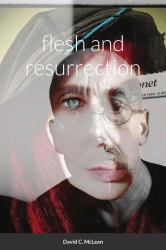 Flesh and Resurrection