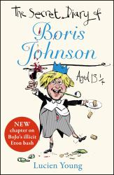 The Secret Diary of Boris Johnson Aged 13¿