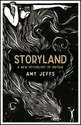Storyland: a New Mythology of Britain