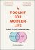 A Toolkit for Modern Life : 53 Ways to Look after Your Mind