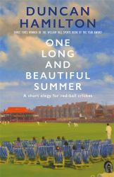 One Long and Beautiful Summer : A Short Elegy for Red-Ball Cricket