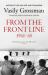 Dispatches from the Frontline : Stalingrad, Treblinka, Berlin: 1941-45 Dispatches from the Frontline : Stalingrad, Treblinka, Berlin: 1941-45