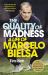 The Quality of Madness : A Life of Marcelo Bielsa