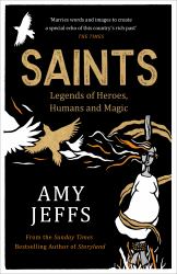 Saints : Medieval Legends of Heroes, Humans and Magic