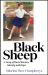 Black Sheep : A Story of Rural Racism, Identity and Hope Black Sheep : A Story of Rural Racism, Identity and Hope