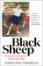 Black Sheep : A Story of Rural Racism, Identity and Hope Black Sheep : A Story of Rural Racism, Identity and Hope