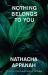 Nothing Belongs to You Nothing Belongs to You