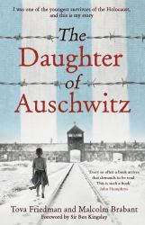 The Daughter of Auschwitz : My Story of Resilience, Survival and Hope