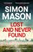 Lost and Never Found : The Twisty Third Book in the DI Ryan Wilkins Mysteries