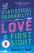 The Statistical Probability of Love at First Sight The Statistical Probability of Love at First Sight