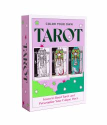 Color Your Own Tarot : Learn to Read Tarot and Personalise Your Unique Deck