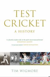 Test Cricket : A History