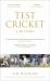 Test Cricket : A History Test Cricket : A History
