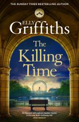 The Killing Time : The Second Ali Dawson Mystery from the No 1 Bestselling Author of the Dr Ruth Galloway Mysteries