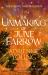 The Unmaking of June Farrow : The Enchanting, Captivating Magical Mystery from the Bestselling Author of Spells for Forgetting