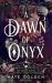 A Dawn of Onyx : The Sacred Stones Book 1 A Dawn of Onyx : The Sacred Stones Book 1