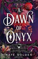 A Dawn of Onyx : The Sacred Stones Book 1