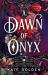A Dawn of Onyx : The Sacred Stones Book 1 A Dawn of Onyx : The Sacred Stones Book 1