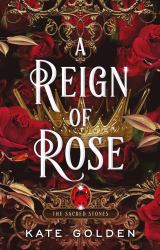 A Realm of Rose : The Sacred Stones