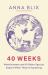 40 Weeks : What Humans and 81 Other Species Expect When They're Expecting