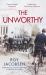 The Unworthy The Unworthy