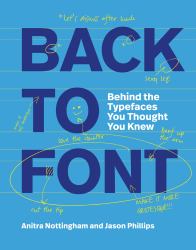 Back to Font : Behind the Typefaces You Thought You Knew